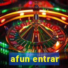 afun entrar